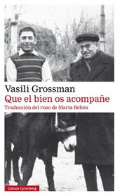 QUE EL BIEN OS ACOMPAÑE- RÚSTICA | 9788410317970 | GROSSMAN, VASILI