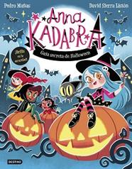 ANNA KADABRA  GUIA SECRETA DE HALLOWEEN | 9788408325727 | MAÑAS, PEDRO / SIERRA LISTON, DAVID