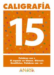 CALIGRAFIA 15 | 9788466727761 | PASTOR FERNANDEZ, ANDREA/RUIZ CASADO, FRANCISCO/ESCOBAR PASTOR, DIONISIO/MAYORAL PASTOR, ESTHER.