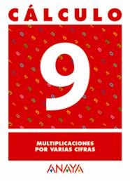 CALCULO  9 MULTIPLICACIONES POR VARIAS CIFRAS | 9788466715232 | PASTOR FERNANDEZ, ANDREA/RUIZ CASADO, FRANCISCO/ESCOBAR PASTOR, DIONISIO/MAYORAL PASTOR, ESTHER