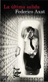 ULTIMA SALIDA, LA  | 9788423350667 | AXAT, FEDERICO 