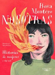 NOSOTRAS HISTORIAS DE MUJERES Y ALGO MAS | 9788420433349 | MONTERO, ROSA
