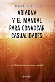 ARIADNA Y EL MANUAL PARA CONVOCAR CASUALIDADES | 9788408232407 | RUSSO, FRAN