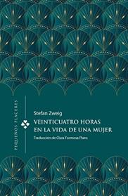 VEINTICUATRO HORAS EN LA VIDA DE UNA MUJER | 9788412579376 | ZWEIG, STEFAN