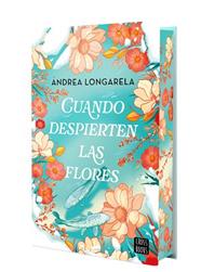 CUANDO DESPIERTEN LAS FLORES | 9788408302155 | LONGARELA, ANDREA