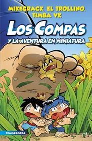 COMPAS Y LA AVENTURA EN MINIATURA, LOS | 9788427050136 | MIKECRACK, EL TROLLINO Y TIMBA VK