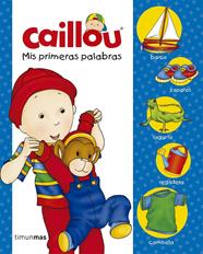 CAILLOU MIS PRIMERAS PALABRAS | 9788408177258 | PUBLISHING, CHOUETTE