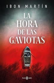 HORA DE LAS GAVIOTAS, LA | 9788401025655 | MARTIN, IBON