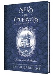 SEIS DE CUERVOS UNA COSTA OSCURA CARTAS DESDE KETTERDAM. | 9791388204050 | BARDUGO, LEIGH