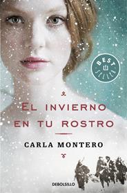 INVIERNO EN TU ROSTRO, EL  | 9788466340625 | MONTERO, CARLA 