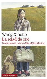 EDAD DE ORO, LA | 9788417971625 | XIAOBO, WANG