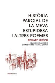 HISTORIA PARCIAL DE LA MEVA ESTUPIDESA I ALTRES CONTES | 9788415835998 | HIRSCH, EDWARD