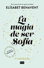 MAGIA DE SER SOFIA, LA  | 9788491291107 | BENAVENT, ELISABET