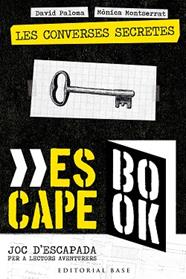 ESCAPE BOOK 1  LES CONVERSES SECRETES | 9788418434396 | PALOMA SANLLEHI DAVID / MONTSERRAT GRAU, MONICA