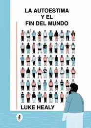 AUTOESTIMA Y EL FIN DEL MUNDO, LA | 9788419409843 | HEALY, LUKE