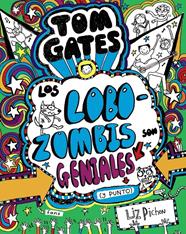 TOM GATES  LOS LOBOZOMBIS SON GENIALES (Y PUNTO) | 9788469621660 | PICHON, LIZ