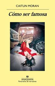 COMO SER FAMOSA | 9788433980540 | MORAN, CAITLIN