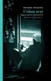 ISLAM AVUI, L´ | 9788415518440 | BRAMON PLANAS, DOLORS