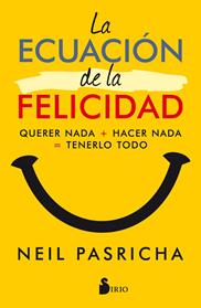 ECUACION DE LA FELICIDAD, LA | 9788417030377 | PASRICHA, NEIL