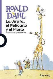 JIRAFA  EL PELICANO Y EL MONO, LA  | 9788491220992 | DAHL, ROALD