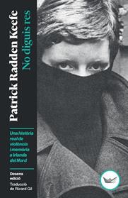 NO DIGUIS RES | 9791387726492 | RADDEN KEEFE, PATRICK