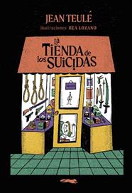TIENDA DE LOS SUICIDAS, LA | 9791399130003 | TEULE, JEAN