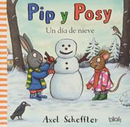 PIP Y POSY  UN DIA DE NIEVE | 9788415579519 | SCHEFFLER, AXEL 