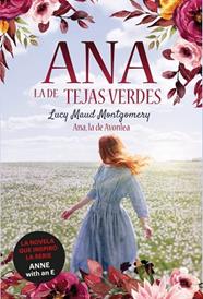 ANAA LA DE AVONLEA | 9788418538261 | MONTGOMERY, LUCY MAUD