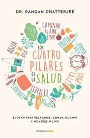CUATRO PILARES DE LA SALUD, LOS  | 9788416972487 | CHATTERJEE, RANGAN DR. 