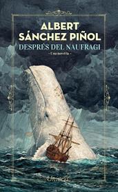 DESPRES DEL NAUFRAGI | 9788419721754 | SANCHEZ PIÑOL, ALBERT