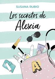 SECRETOS DE ALEXIA, LOS  (SAGA ALEXIA 1) | 9788417460037 | RUBIO, SUSANA