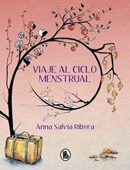 VIAJE AL CICLO MENSTRUAL | 9788402425157 | SALVIA, ANNA