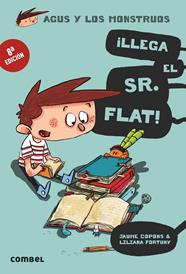 LLEGA EL SR. FLAT (AGUS Y LOS MONSTRUOS) | 9788498259117 | COPONS RAMON, JAUME