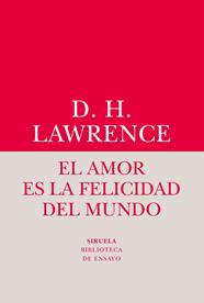 AMOR ES LA FELICIDAD DEL MUNDO, EL  | 9788416964482 | LAWRENCE, DAVID HERBERT