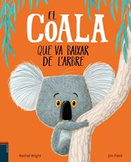 COALA QUE VA BAIXAR DE L'ARBRE, EL | 9788447935758 | BRIGHT, RACHEL