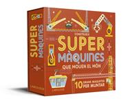 CONSTRUEIX SUPERMAQUINES QUE MOUEN EL MON | 9788417720391 | LAROUSSE EDITORIAL