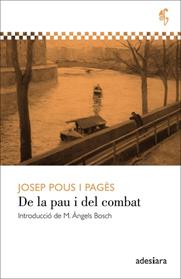 DE LA PAU I DEL COMBAT | 9788494384400 | POUS I PAGES, JOSEP