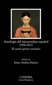 ANTOLOGIA DEL MICRORRELATO ESPAÑOL (1906-2011) | 9788437630144