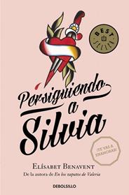 PERSIGUIENDO A SILVIA  | 9788490628522 | BENAVENT, ELISABET