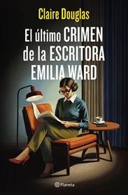ULTIMO CRIMEN DE LA ESCRITORA EMILIA WARD, EL | 9788408288565 | DOUGLAS, CLAIRE