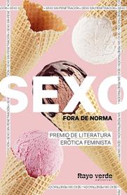 SEXO FORA DE NORMA (HELADOS) | 9788419206718 | VARIAS AUTORAS DE SEXO FORA DE NORMA (HELADOS)