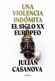 UNA VIOLENCIA INDOMITA | 9788491992172 | CASANOVA, JULIAN