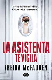 ASISTENTA TE VIGILA, LA    (LA ASISTENTA 3) | 9788410257184 | MCFADDEN, FREIDA
