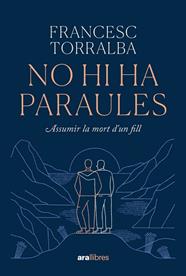 NO HI HA PARAULES | 9788411730938 | TORRALBA ROSELLO, FRANCESC