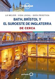 BATH  BRISTOL Y EL SUROESTE DE INGLATERRA DE CERCA 1 | 9788408206729 | DIXON, BELINDA / BERRY, OLIVER / HARPER, DAMIAN