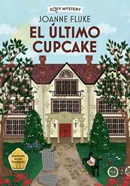 ULTIMO CUPCAKE, EL   (COZY MYSTERY) | 9788410206311 | FLUKE, JOANNE