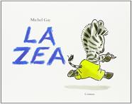 ZEA, LA  | 9788484703976 | GAY,  MICHEL