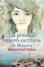 PRIMERAS MUJERES ESCRITORAS DE MENORCA, LAS | 9788417980641 | VINENT CARDONA, MARIANA