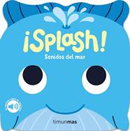 SPLASH  SONIDOS DEL MAR  MI PRIMER LIBRO DE SONIDOS | 9788408297796 | DALL'AVA, CAROLINE