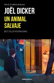 UN ANIMAL SALVAJE | 9788466389464 | DICKER, JOEL